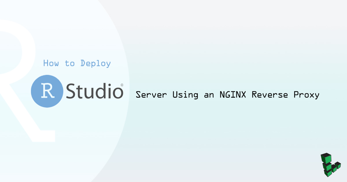 How to Deploy Rstudio using an NGINX reverse proxy How to Deploy Rstudio using an NGINX reverse proxy