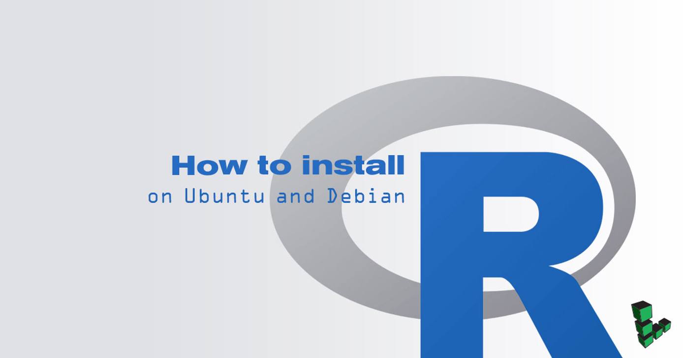 How to install R on Ubuntu and Debian title graphic How to install R on Ubuntu and Debian
